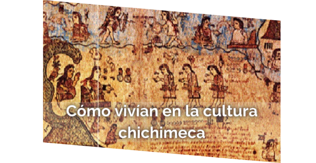 vivir en cultura chichimeca